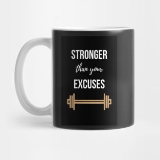 Stronger Than Your Excuses Mug